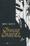 GARDEL. LA VOZ DEL RIO DE LA PLATA