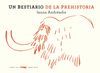 UN BESTIARIO DE LA PREHISTORIA