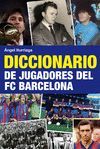 DICCIONARIO DE JUGADORES DEL FC BARCELONA