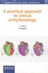 A PRACTICAL APPROACH TO CLINICAL ARRHYTHMOLOGY