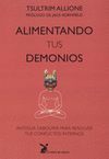 ALIMENTANDO TUS DEMONIOS