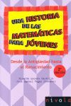 UNA HISTORIA DE LAS MATEMÁTICAS PARA JÓVENES. DESDE LA ANTIGÜEDAD AL RENACIMIENT