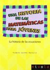 UNA HISTORIA DE LAS MATEMATICAS PARA JOVENES