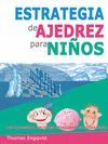 ESTRATEGIA DE AJEDREZ PARA NIÑOS. LAS CINCUENTA MEJORES LECCIONES DE ESTRATEGIA