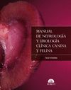 MANUAL DE NEFROLOGÍA Y UROLOGÍA CLÍNICA CANINA Y FELINA