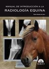 MANUAL DE INTRODUCCIÓN A LA RADIOLOGÍA EQUINA