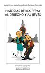 HISTORIAS DE LA PEPA AL DERECHO Y AL REVES