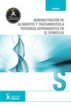 ADMINISTRACION DE ALIMENTOS Y TRATAMIENTOS A PERSONAS DEPENDIENTES EN EL DOMICILIO