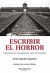 ESCRIBIR EL HORROR. LITERATURA Y CAMPOS DE CONCENTRACIÓN