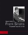 FRANK SINATRA. EL PASADO ROJO DE LA VOZ