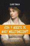 VIDA Y MUERTE DE MARY WOLLSTONECRAFT