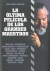 LA ÚLTIMA PELÍCULA DE LOS GRANDES MAESTROS