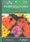 FLORICULTURA. CULTIVO Y COMERCIALIZACIÓN