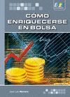 CÓMO ENRIQUECERSE EN BOLSA