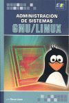 ADMINISTRACION DE SISTEMAS GNU / LINUX