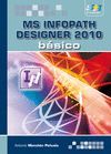 MICROSOFT INFOPATH DESIGNER 2010. BASICO