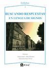 BUSCANDO RESPUESTAS EN LENGUA DE SIGNOS