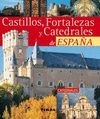 CASTILLOS,FORTALEZAS Y CATEDRALES DE ESPAQA