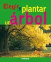 ELEGIR Y PLANTAR UN ARBOL