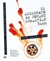 ASESINATO DE JOHANN SEBASTIAN BACH