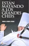 ESTAN MATANDO A LOS GRANDES CHEFS