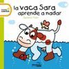 VACA SARA APRENDE A NADAR,LA