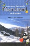 VERDADERA HISTORIA DE LA MAMANOEL DE ESPAÑA