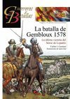 GYB 102. LA BATALLA DE GEMBLOUX 1578