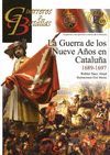 GUERREROS Y BATALLAS 109  LA GUERRA DE LOS 9 AÑOS EN CATALU