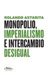 MONOPOLIO, IMPERIALISMO E INTERCAMBIO DESIGUAL