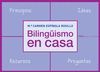 BILINGÜISMO EN CASA