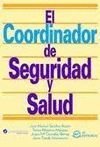 COORDINADOR DE SEGURIDAD Y SALUD, EL. 3ª ED.