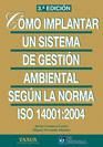 CÓMO IMPLANTAR UN SISTEMA DE GESTIÓN AMBIENTAL SEGÚN ISO 14001
