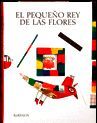 EL PEQUEÑO REY DE LAS FLORES (P)