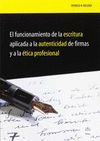 EL FUNCIONAMIENTO DE LA ESCRITURA APLICADA A LA AUTENTICIDAD DE FIRMAS Y A LA ET