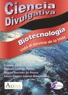 BIOTECNOLOGÍA. VIDA AL SERVICIO DE LA VIDA