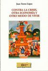 CONTRA LA CRISIS, OTRA ECONOMÍA Y OTRO MODO DE VIVIR