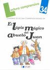 EL LÁPIZ MÁGICO DEL ABUELO JUAN. CUADERNO DE LECTURA COMPRENSIVA