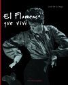 EL FLAMENCO QUE VIVI