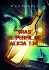 TRAS EL PERFIL DE ALICIA T.M.
