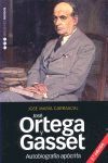 AUTOBIOGRAFIA APOCRIFA DE JOSE ORTEGA Y GASSET