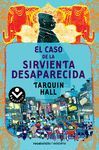 EL CASO DE LA SIRVIENTA DESAPARECIDA