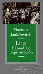 LISZT. RAPSODIA E IMPROVISACIÓN