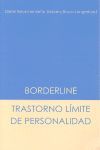 BORDERLINE. TRASTORNO LIMITE DE PERSONALIDAD