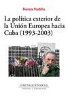 POLITICA EXTERIOR DE LA UNION EUROPEA HACIA CUBA (1993-2003)