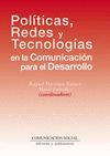 POLITICAS, REDES Y TECNOLOGÍAS EN LA COMUNICACION PARA EL DESARROLLO