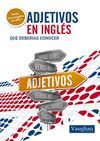 ADJETIVOS EN INGLES QUE DEBERIAS CONOCER