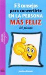 53 CONSEJOS PARA CONVERTIRTE EN LA PERSONA MAS FELIZ DEL PLA