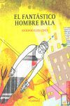 EL FANTASTICO HOMBRE BALA