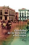 CÓRDOBA DE LA BICICLETA A LA VESPA